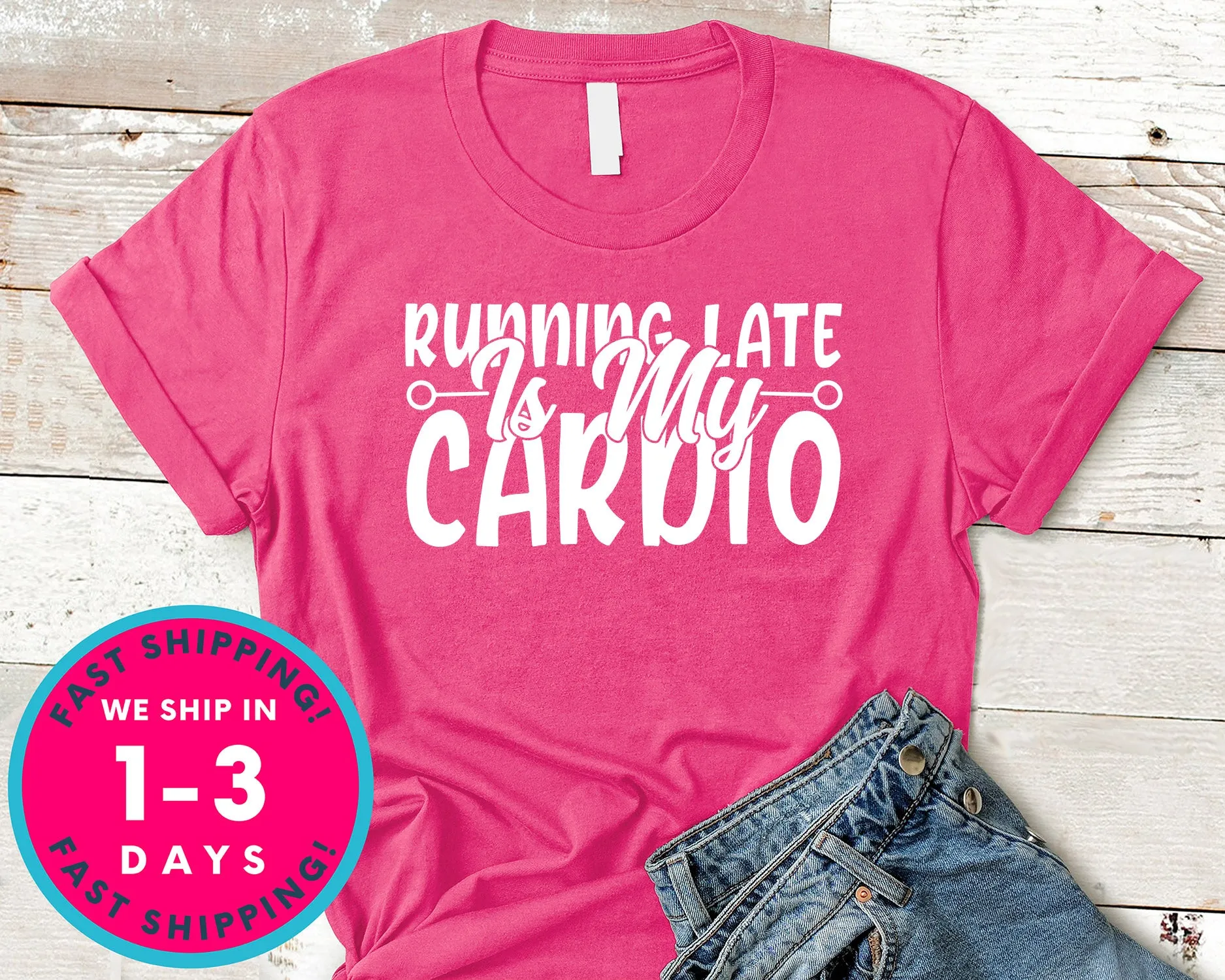 Running Late Is My Cardio