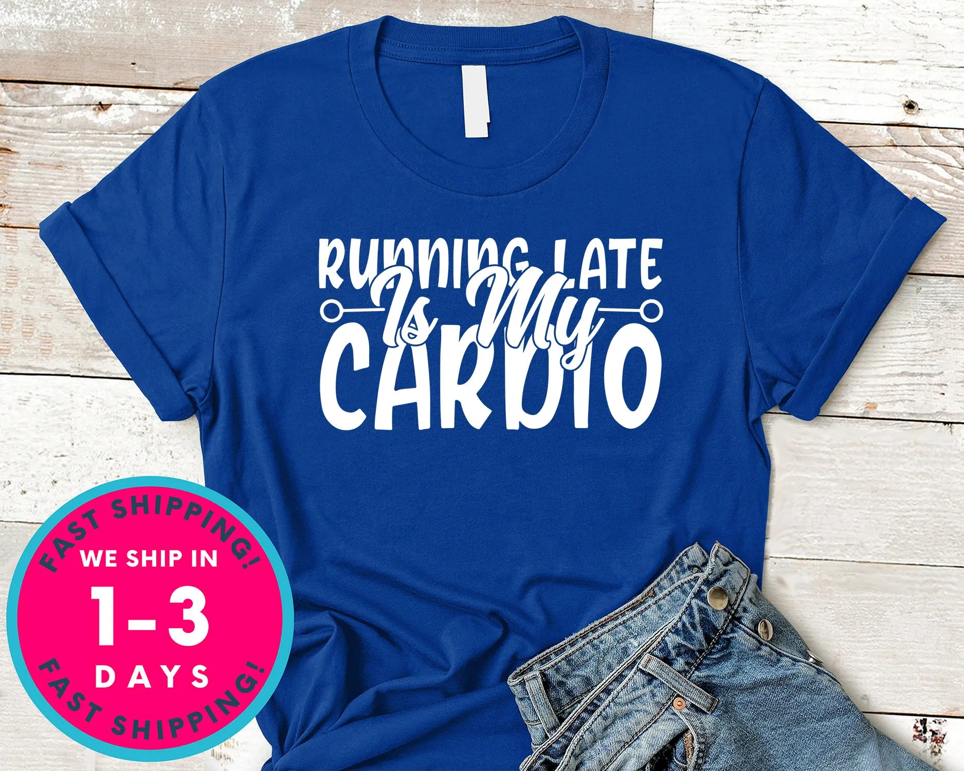 Running Late Is My Cardio