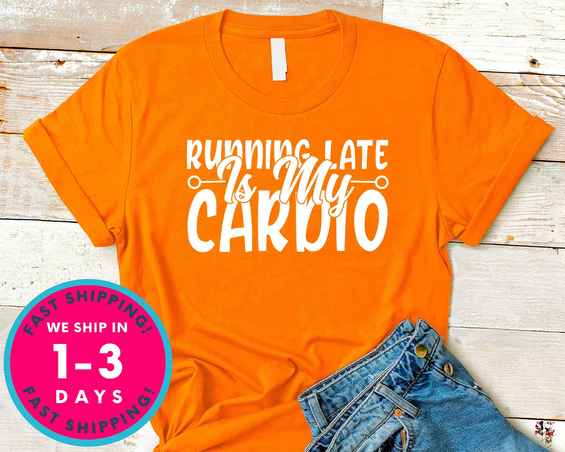 Running Late Is My Cardio